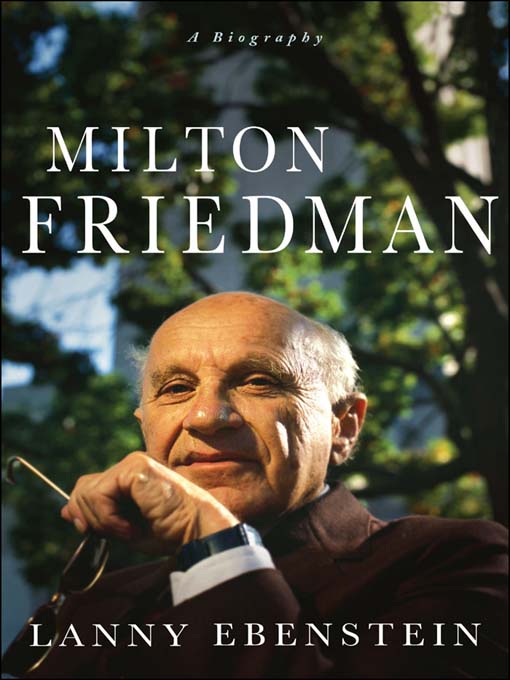 Milton Friedman (eBook): A Biography